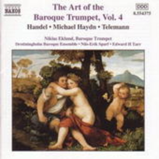 Nils-Erik Sparf/E.H. Tarr/N. Eklund/Drottningholm Baroque E. – The Art Of The Baroque Trumpet Vol. 4