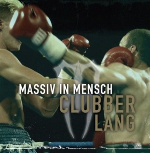 Massiv In Mensch – Clubber Lang