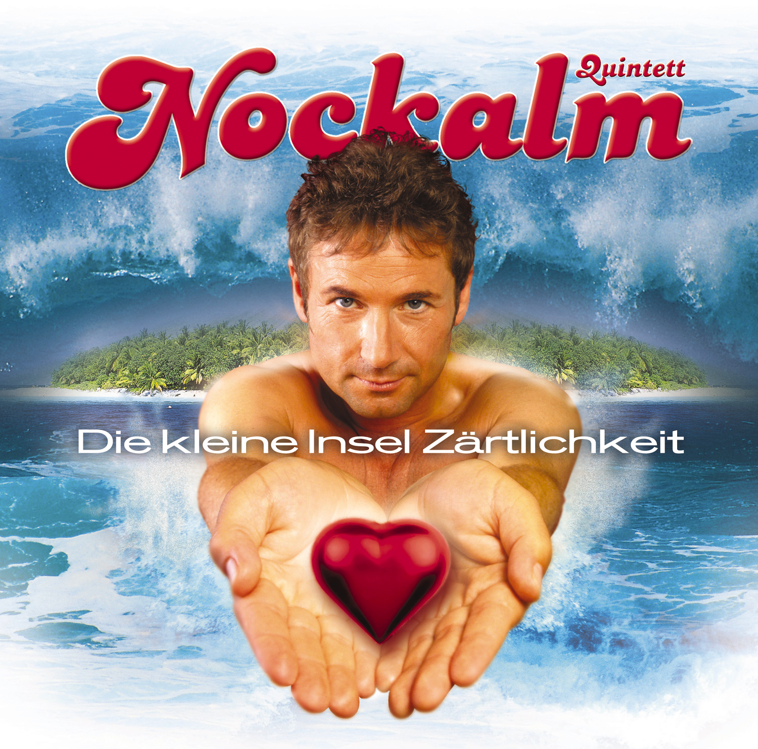 Nockalm Quintett – Die kleine Insel Zärtlichkeit