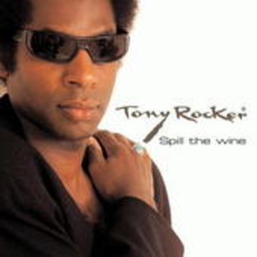 Tony Rocker – Spill The Wine