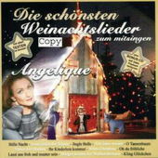 Angelique – Die schönsten Weihnachtslieder zum Mitsingen