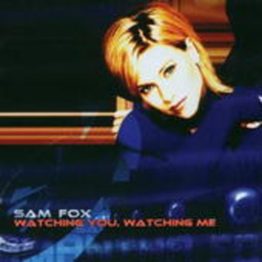 Samantha Fox – Watching You, Watching Me