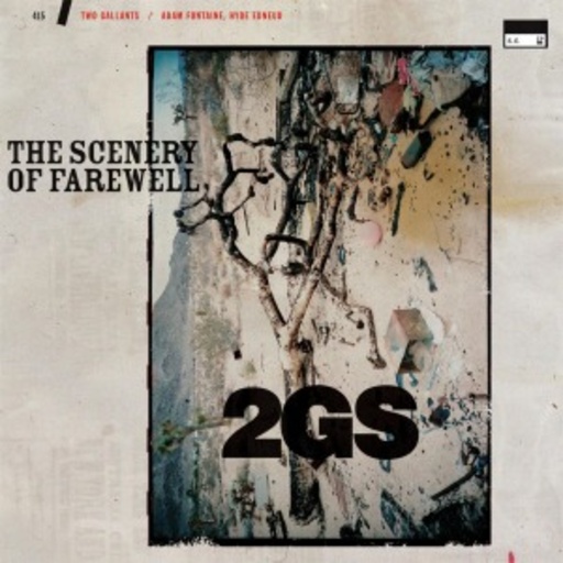 Two Gallants – The Scenery Of Farewell EP