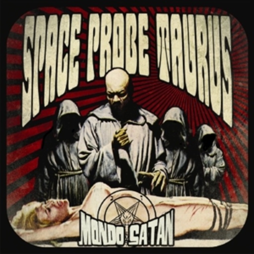 Space Probe Taurus – Mondo Satan