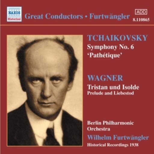 Wilhelm Furtwängler/Berlin Philharminc Orchestra – Tchaikovsky: Symphony No. 6 "Pathétique"/Wagner: Tristan und Isolde