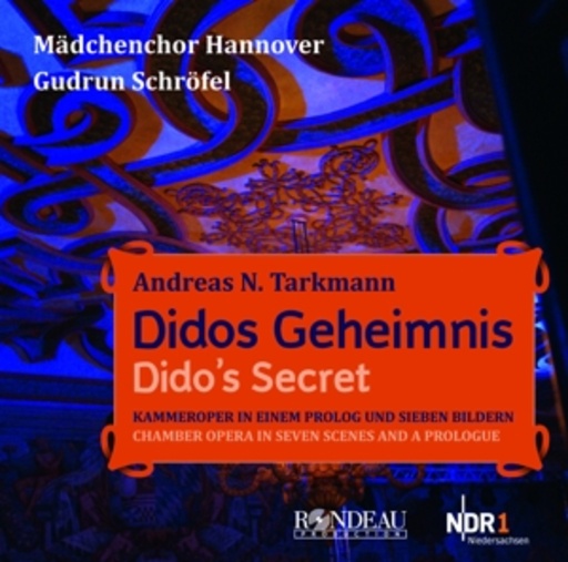 Gudrun Schröfel/Mädchenchor Hannover – Didos Geheimnis
