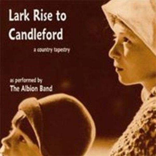Albion Band – Lark Rise To Candleford