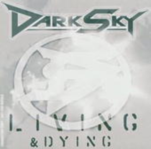 Dark Sky – Living & Dying