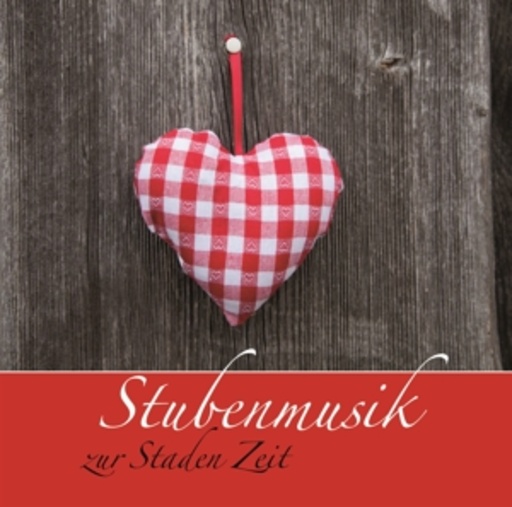 Diverse – Stubenmusik zur Staden Zeit
