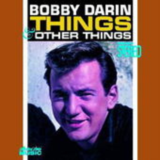 Bobby Darin – Things & Other Things