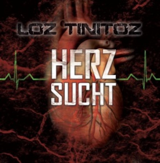 Loz Tinitoz – Herzsucht