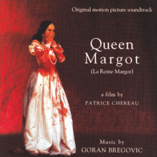 Queen Margot – La Reine Margot