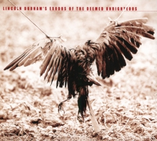 Lincoln Durham – Exodus Of The Deemed Unrighteous