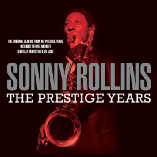 Sonny Rollins – The Prestige Years