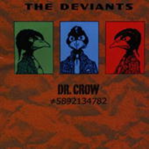 The Deviants – Dr. Crow
