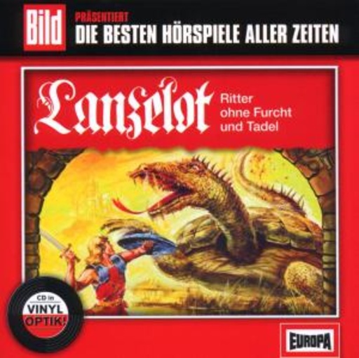 Diverse – Die besten Hörspiele aller Zeiten: Lanzelot - Ritter ohne Furcht und Tadel