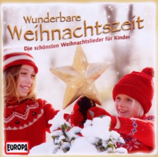 Diverse – Wunderbare Weihnachtszeit - Die schönsten Weihnachtslieder für Kinder