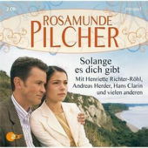 Henriette Richter-Röhl/Andreas Herder/Hans Clarin – Solange es dich gibt