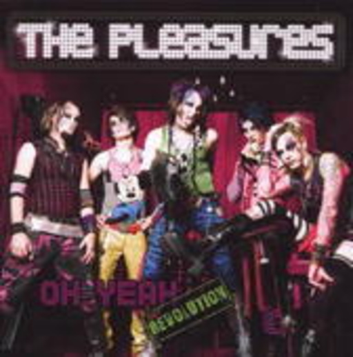 The Pleasures – Oh Yeah Revolution