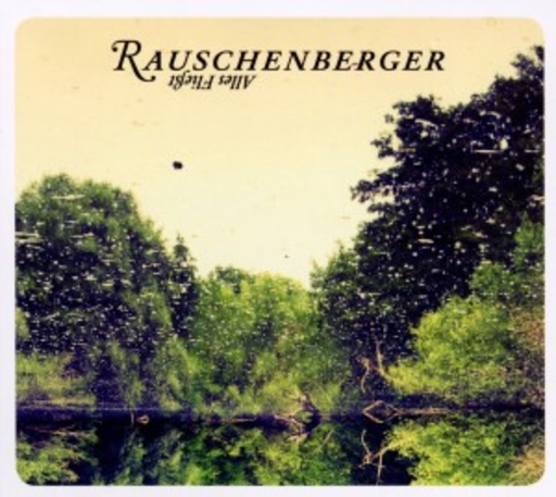 Rauschenberger – Alles fließt