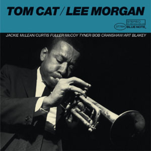 Lee Morgan – Tom Cat