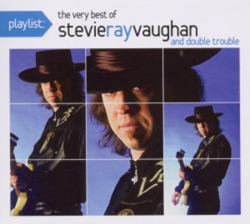 Stevie Ray Vaughan – Playlist - The Very Best Of Stevie Ray Vaughan