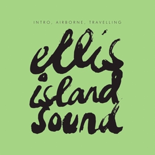Ellis Island Sound – Intro, Airborne, Travelling
