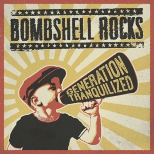 Bombshell Rocks – Generation Tranquilized