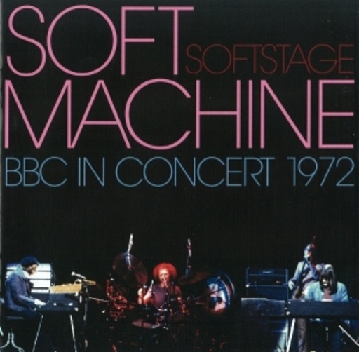 Soft Machine – Soft Stage - BBC In Concert 1972