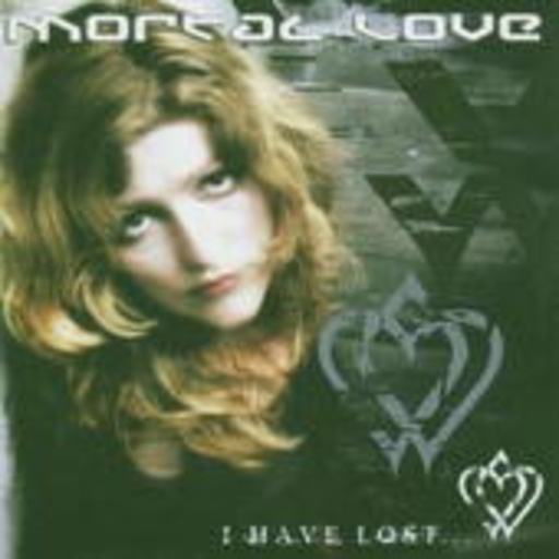 Mortal Love – I Have Lost