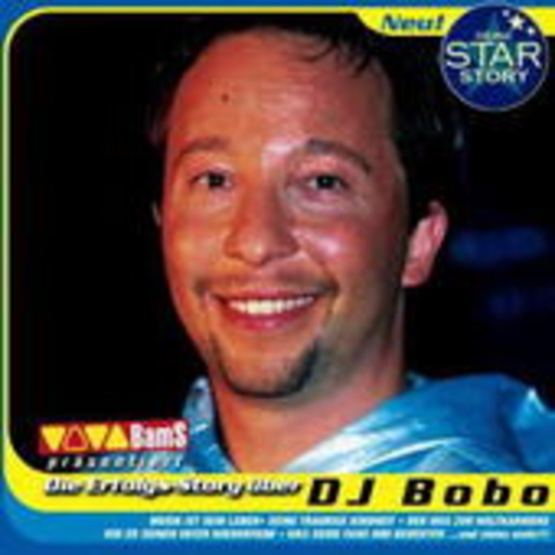 DJ BoBo – Deine Star Story - Die Erfolgsstory