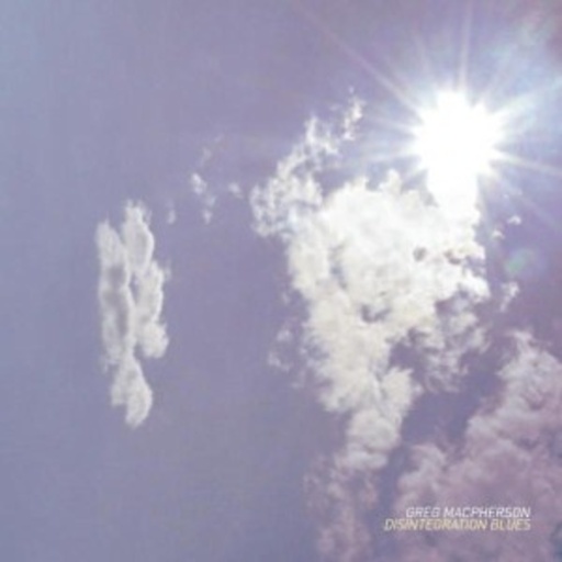 Greg MacPherson – Disintegration Blues