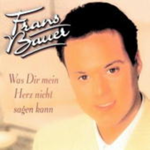 Frans Bauer – Was Dir mein Herz nicht sagen kann