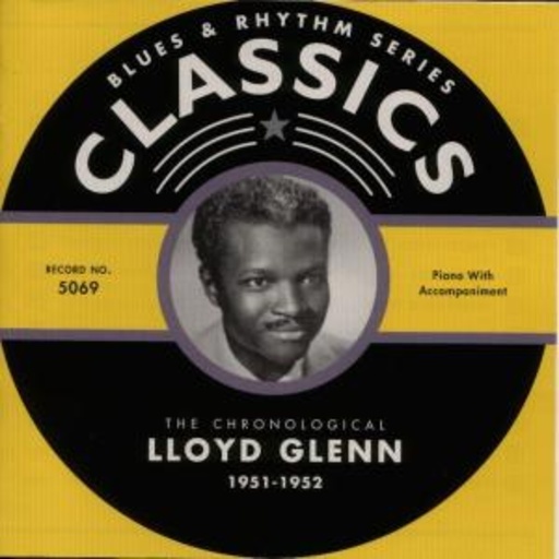 Lloyd Glenn – Classics 1951-1952