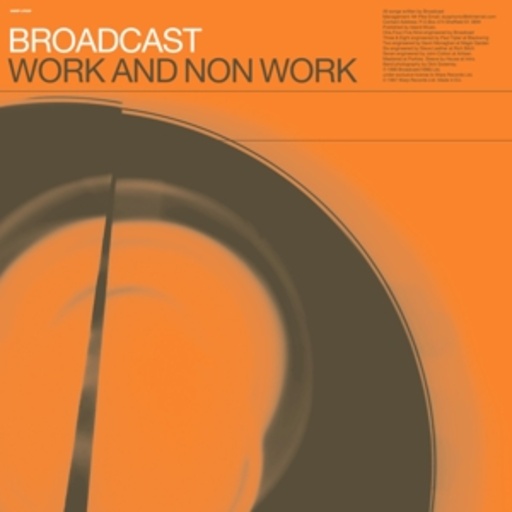Broadcast – Work & Non-Work