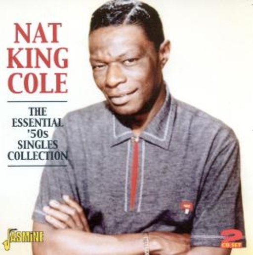 Nat King Cole – The Essential 50's Singles Collection