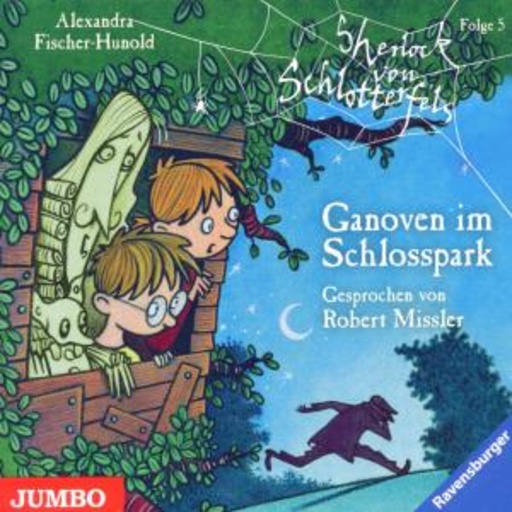 Robert Missler – Sherlock von Schlotterfels - Ganoven im Schlosspark