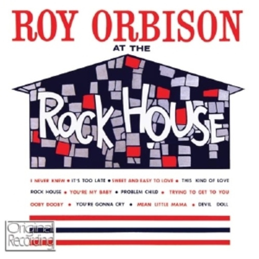 Roy Orbison – At The Rock House