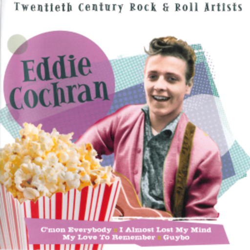 Eddie Chochran – Twentieth Century Rock & Roll Artists