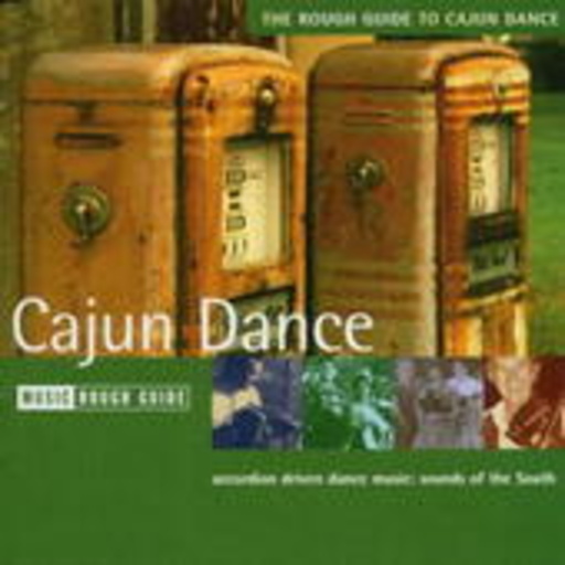 The Rough Guide To Cajun Dance
