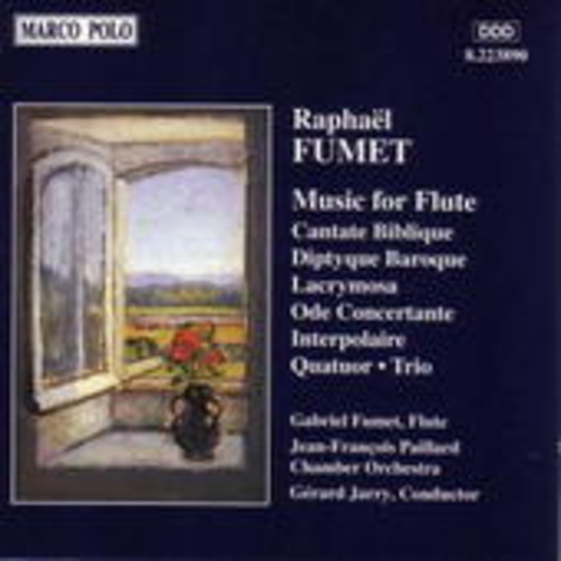 Gabriel Fumet/Jean-Francois Paillard Chamber Orchestra – Werke für Flöte (Cantate Biblique/Diptyque Baroque/Lacrymosa ...)