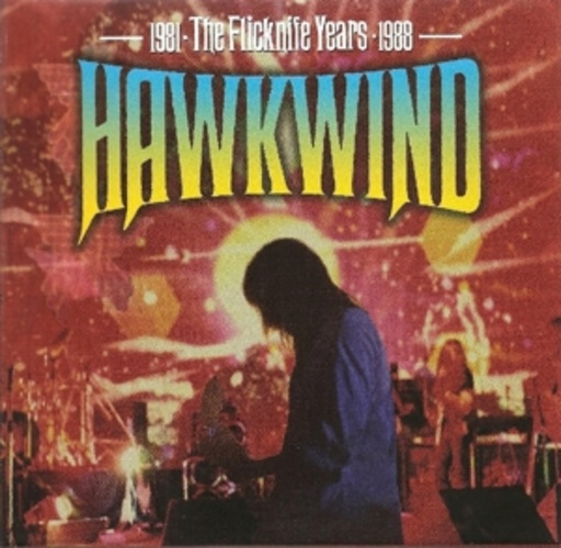 Hawkwind – The Flicknife Years 1981-1988