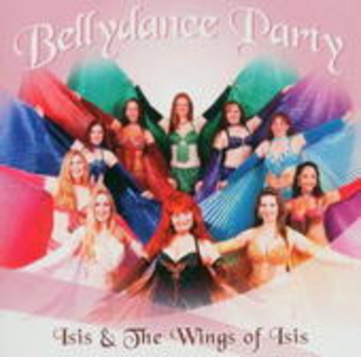 Isis & The Wings Of Isis – Bellydance Party