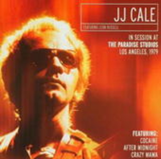 J.J. Cale – In Session At The Paradise Studios