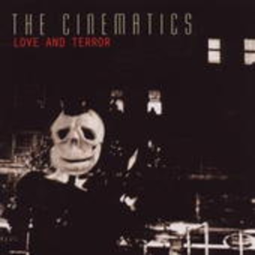 The Cinematics – Love And Terror