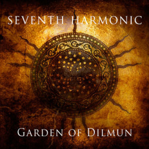 Seventh Harmonic – Garden Of Dilmun