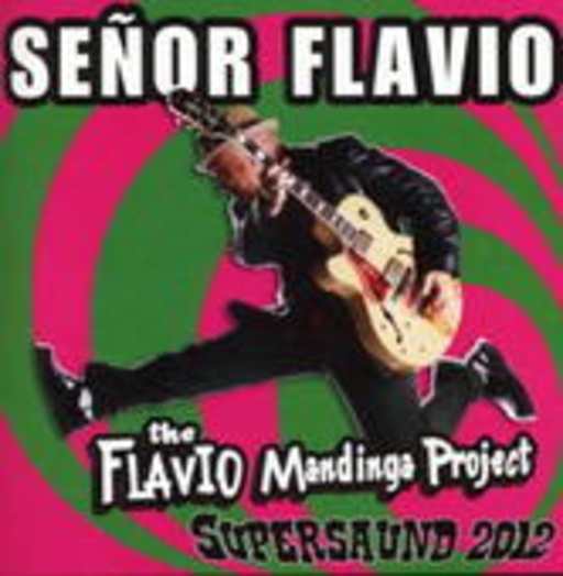 Senor Flavo – Supersound2012