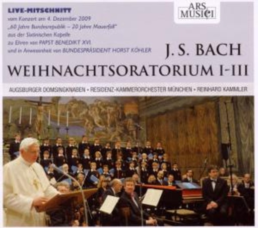 Kammerchor und Solisten der Augsburger Domsingkna. – Weihnachtsoratorium I-III