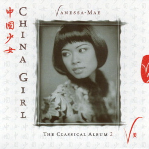 Vanessa-Mae – China Girl (The Classical Album 2)