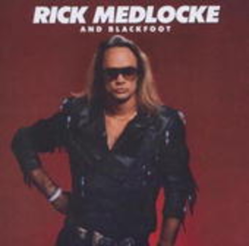 Rick Medlocke And Blackfoot – Rick Medlocke And Blackfoot
